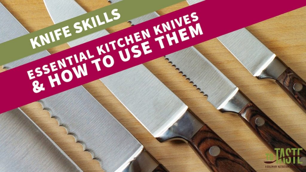 KNIFE SKILLS - KITCHEN KNIVES